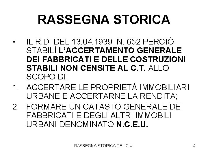 RASSEGNA STORICA • IL R. D. DEL 13. 04. 1939, N. 652 PERCIÓ STABILÍ