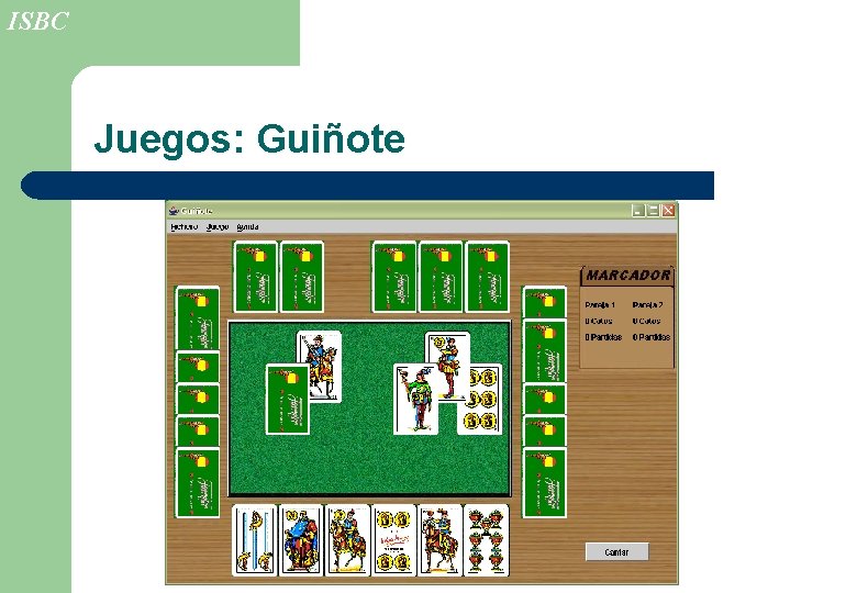 ISBC Juegos: Guiñote 