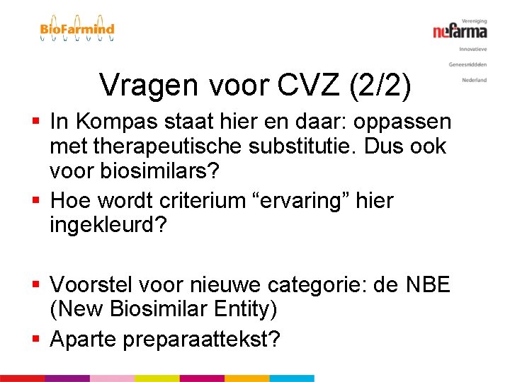 Vragen voor CVZ (2/2) § In Kompas staat hier en daar: oppassen met therapeutische