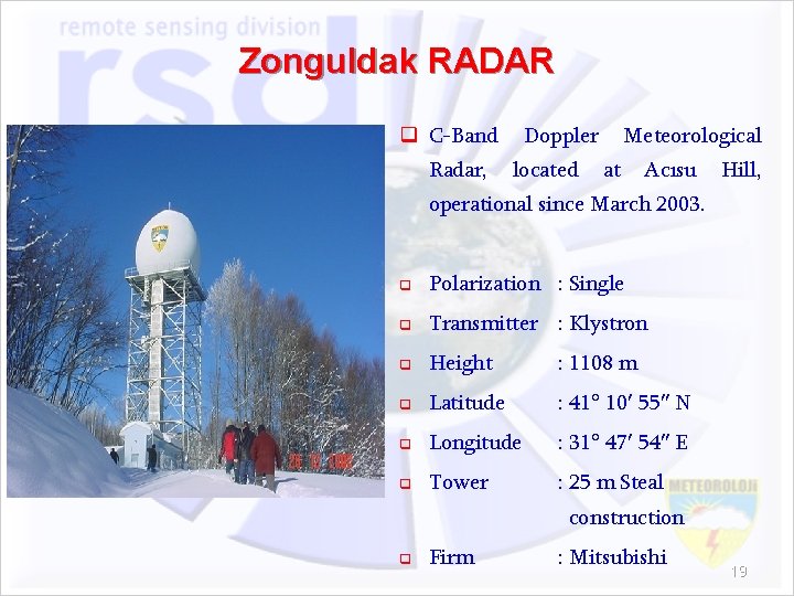 Zonguldak RADAR q C-Band Radar, Doppler located Meteorological at Acısu Hill, operational since March