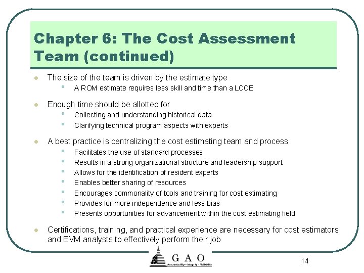 Chapter 6: The Cost Assessment Team (continued) l l The size of the team