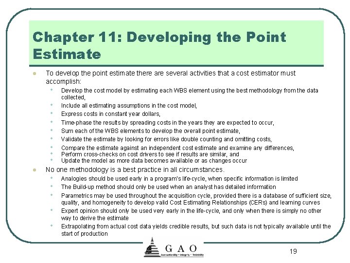 Chapter 11: Developing the Point Estimate l To develop the point estimate there are