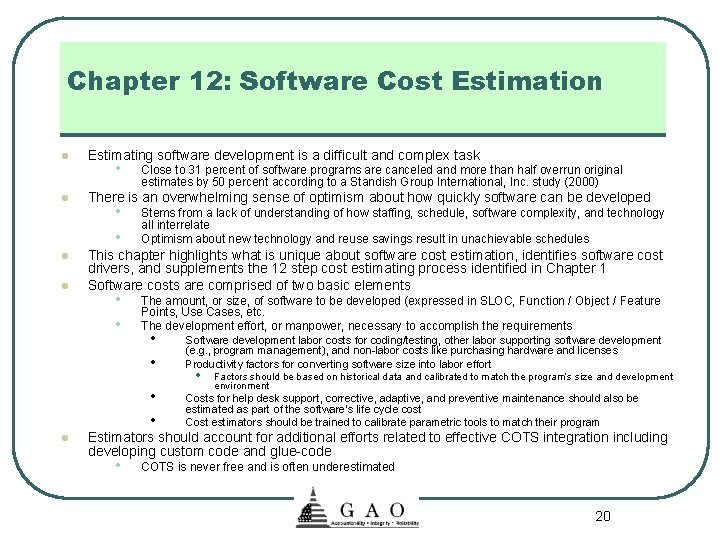 Chapter 12: Software Cost Estimation l l l Estimating software development is a difficult