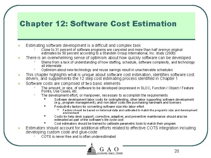 Chapter 12: Software Cost Estimation l l l Estimating software development is a difficult