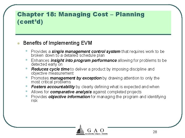 Chapter 18: Managing Cost – Planning (cont’d) l Benefits of Implementing EVM • •