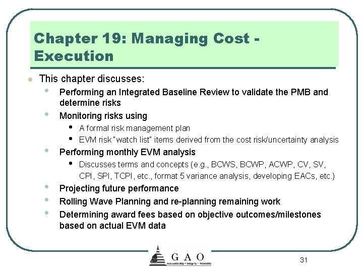 Chapter 19: Managing Cost Execution l This chapter discusses: • • • Performing an