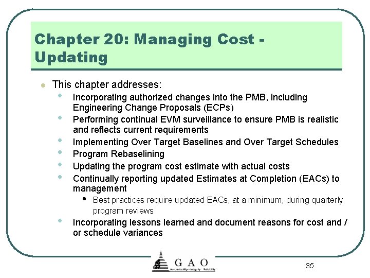 Chapter 20: Managing Cost Updating l This chapter addresses: • • • Incorporating authorized