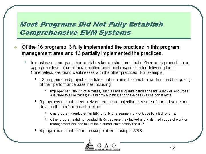 Most Programs Did Not Fully Establish Comprehensive EVM Systems l Of the 16 programs,