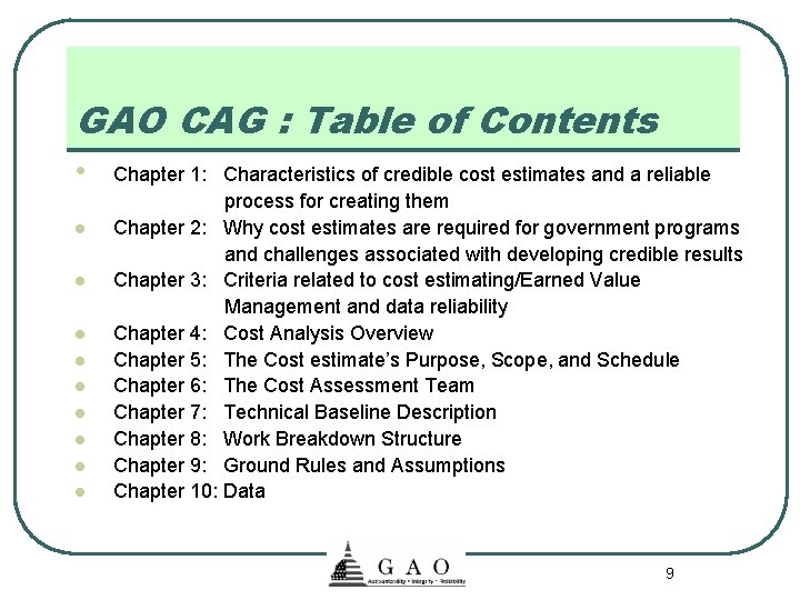 GAO CAG : Table of Contents • Chapter 1: Characteristics of credible cost estimates