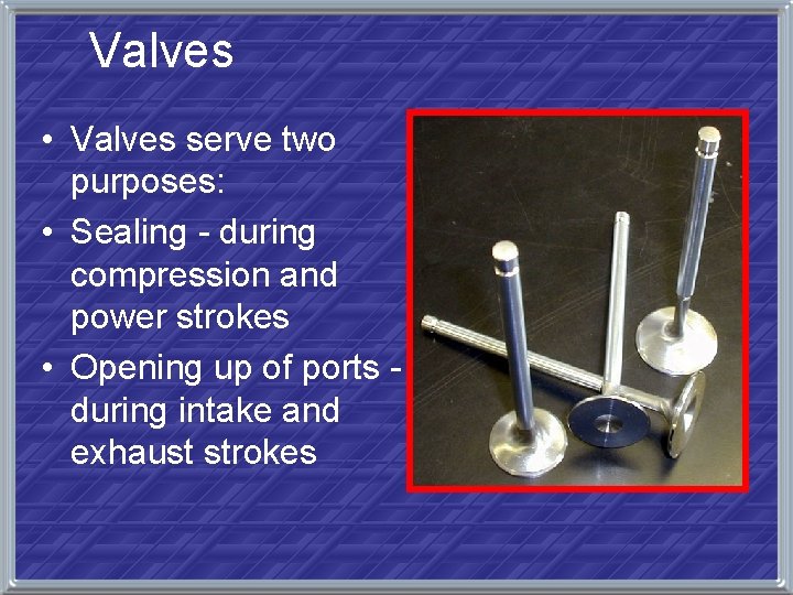 BASIC ENGINE TESTING Four Stroke Cycle Intake stroke