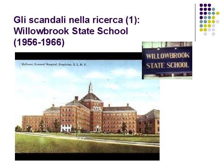 Gli scandali nella ricerca (1): Willowbrook State School (1956 -1966) 
