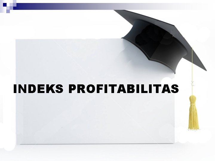 INDEKS PROFITABILITAS 