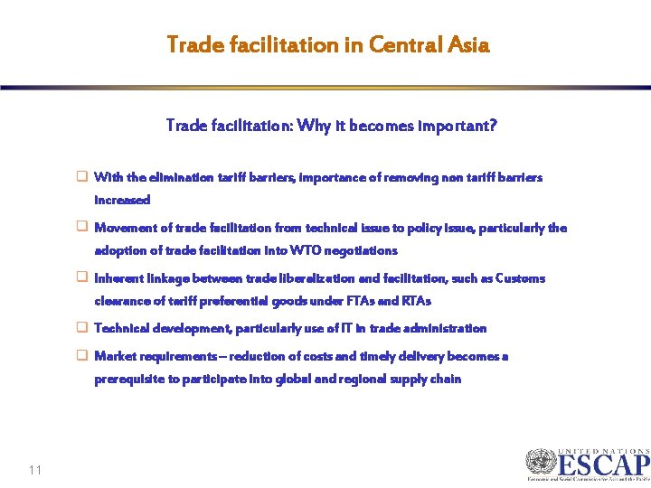 Trade facilitation in Central Asia Trade facilitation: Why it becomes important? q With the