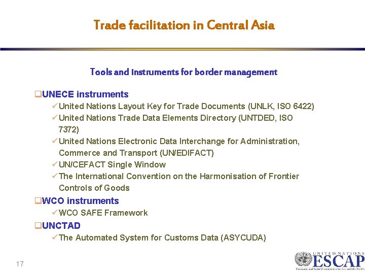 Trade facilitation in Central Asia Tools and instruments for border management q. UNECE instruments