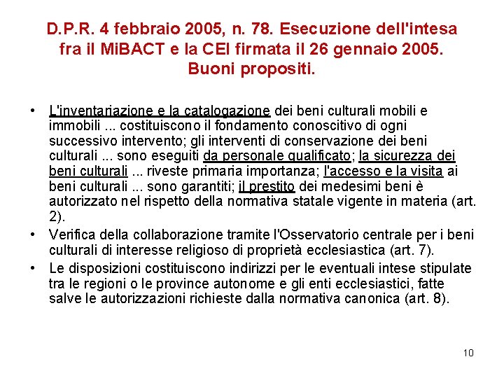 D. P. R. 4 febbraio 2005, n. 78. Esecuzione dell'intesa fra il Mi. BACT