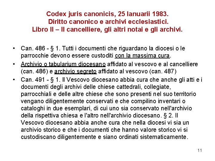 Codex juris canonicis, 25 Ianuarii 1983. Diritto canonico e archivi ecclesiastici. Libro II –