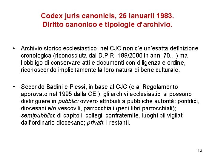 Codex juris canonicis, 25 Ianuarii 1983. Diritto canonico e tipologie d’archivio. • Archivio storico
