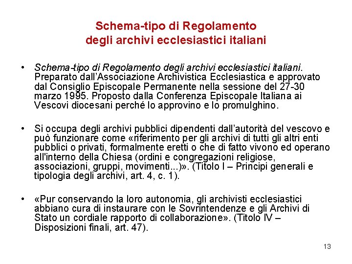 Schema-tipo di Regolamento degli archivi ecclesiastici italiani • Schema-tipo di Regolamento degli archivi ecclesiastici