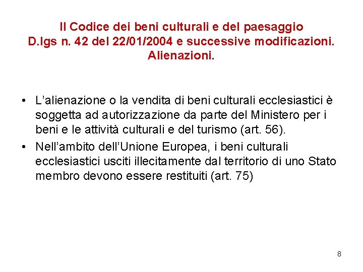 Il Codice dei beni culturali e del paesaggio D. lgs n. 42 del 22/01/2004