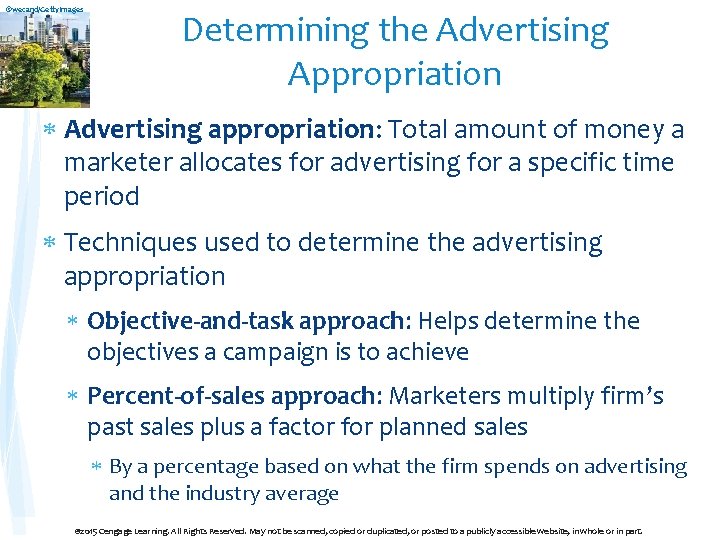 ©wecand/Getty. Images Determining the Advertising Appropriation Advertising appropriation: Total amount of money a marketer