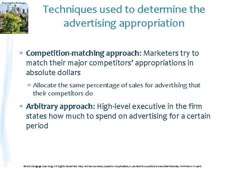 ©wecand/Getty. Images Techniques used to determine the advertising appropriation Competition-matching approach: Marketers try to