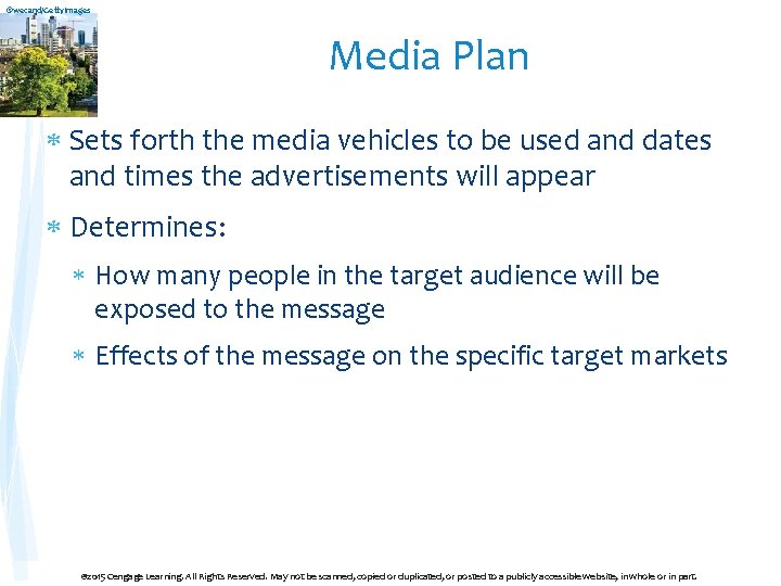 ©wecand/Getty. Images Media Plan Sets forth the media vehicles to be used and dates