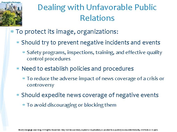 ©wecand/Getty. Images Dealing with Unfavorable Public Relations To protect its image, organizations: Should try