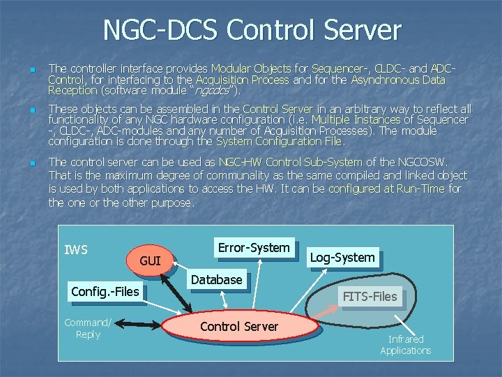 NGC-DCS Control Server n n n The controller interface provides Modular Objects for Sequencer-,