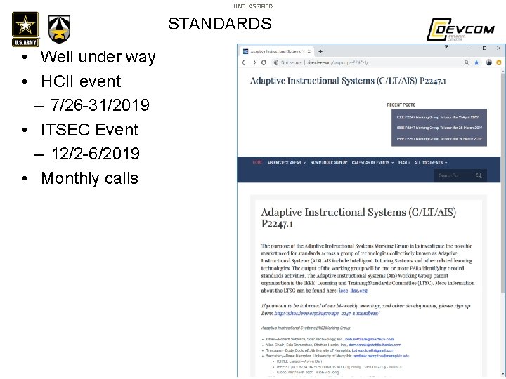 UNCLASSIFIED STANDARDS • Well under way • HCII event – 7/26 -31/2019 • ITSEC