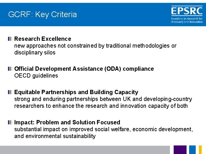 GCRF: Key Criteria Research Excellence new approaches not constrained by traditional methodologies or disciplinary