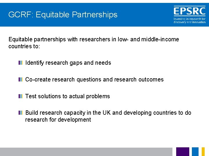  GCRF: Equitable Partnerships Equitable partnerships with researchers in low- and middle-income countries to: