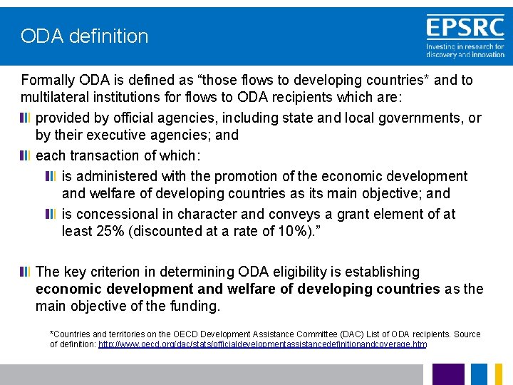 ODA definition Formally ODA is defined as “those flows to developing countries* and to