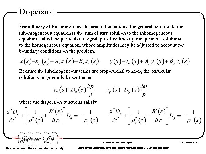 Dispersion From theory of linear ordinary differential equations, the general solution to the inhomogeneous