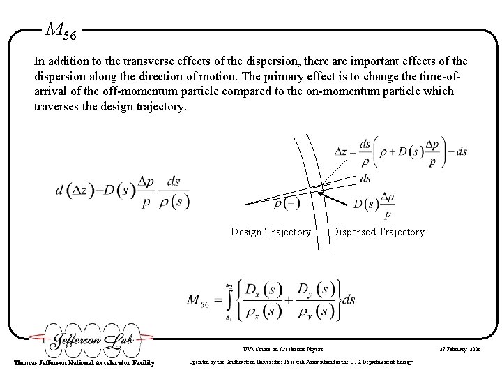 M 56 In addition to the transverse effects of the dispersion, there are important