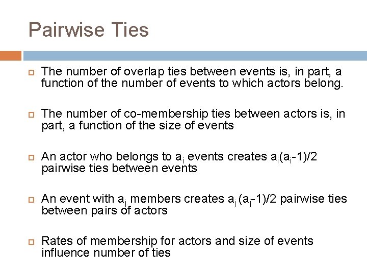 Pairwise Ties The number of overlap ties between events is, in part, a function