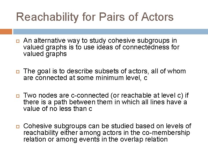 Reachability for Pairs of Actors An alternative way to study cohesive subgroups in valued