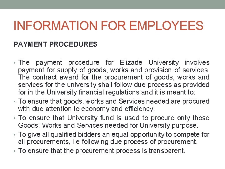 INFORMATION FOR EMPLOYEES PAYMENT PROCEDURES • The payment procedure for Elizade University involves •