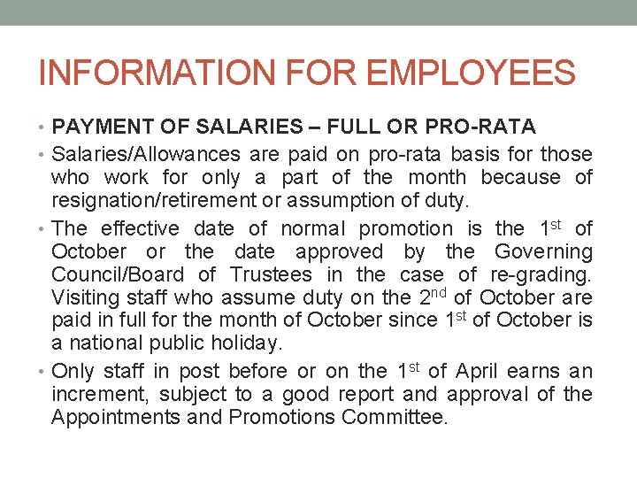 INFORMATION FOR EMPLOYEES • PAYMENT OF SALARIES – FULL OR PRO-RATA • Salaries/Allowances are
