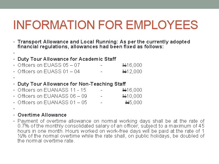 INFORMATION FOR EMPLOYEES • Transport Allowance and Local Running: As per the currently adopted