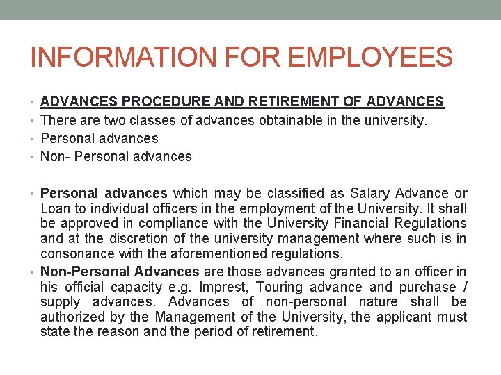 INFORMATION FOR EMPLOYEES • ADVANCES PROCEDURE AND RETIREMENT OF ADVANCES • There are two