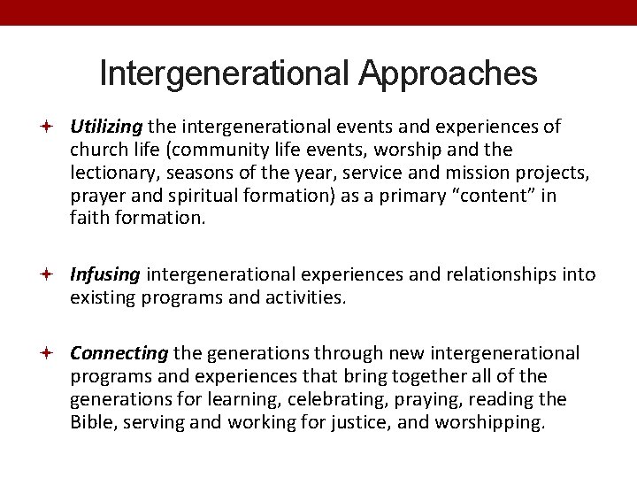 Intergenerational Approaches Utilizing the intergenerational events and experiences of church life (community life events,
