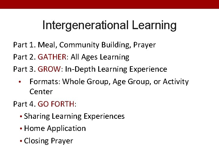 Intergenerational Learning Part 1. Meal, Community Building, Prayer Part 2. GATHER: All Ages Learning