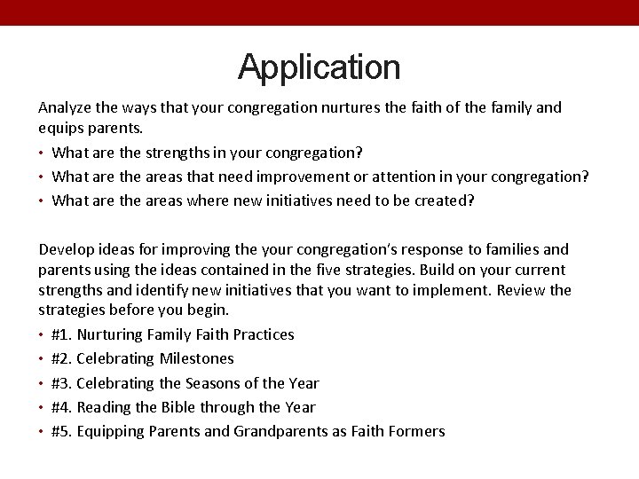 Application Analyze the ways that your congregation nurtures the faith of the family and