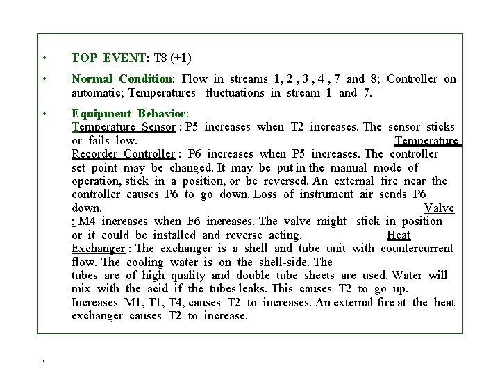  • TOP EVENT: T 8 (+1) • Normal Condition: Flow in streams 1,