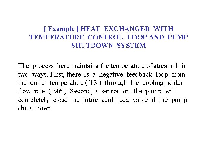 [ Example ] HEAT EXCHANGER WITH TEMPERATURE CONTROL LOOP AND PUMP SHUTDOWN SYSTEM The
