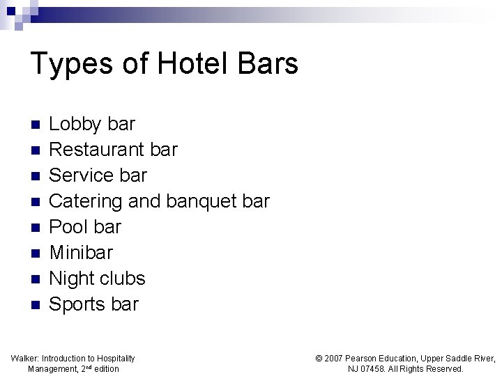 Types of Hotel Bars n n n n Lobby bar Restaurant bar Service bar