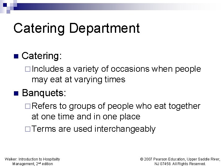 Catering Department n Catering: ¨ Includes a variety of occasions when people may eat
