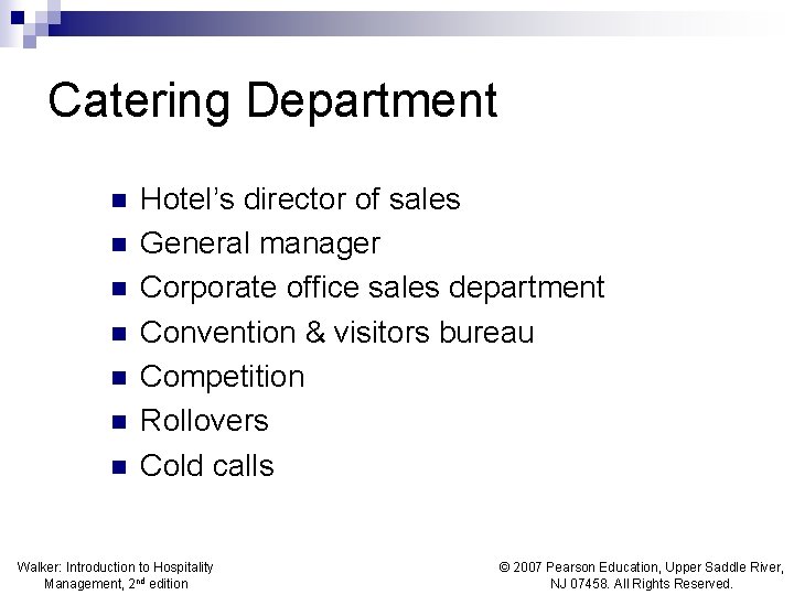 Catering Department n n n n Hotel’s director of sales General manager Corporate office
