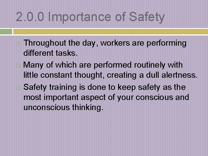 2. 0. 0 Importance of Safety Throughout the day, workers are performing different tasks.