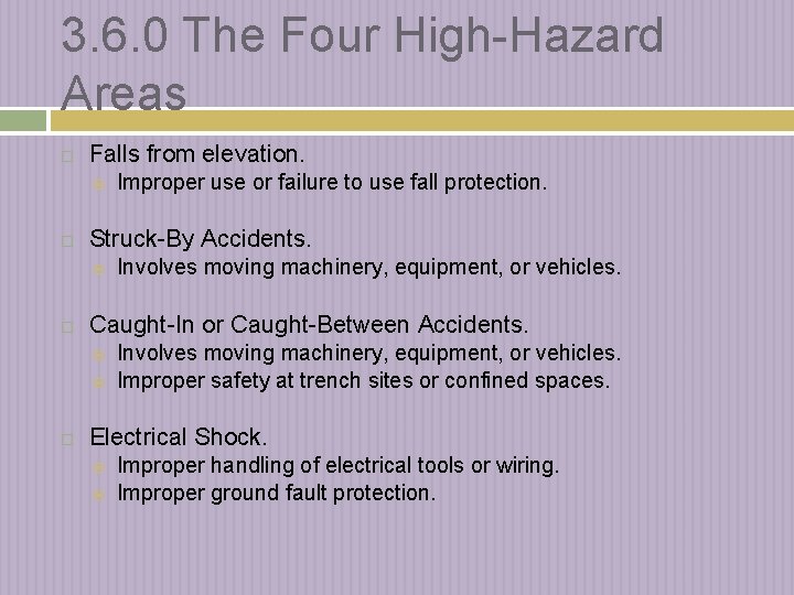 3. 6. 0 The Four High-Hazard Areas Falls from elevation. Struck-By Accidents. Involves moving